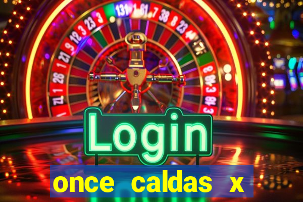 once caldas x tolima palpites